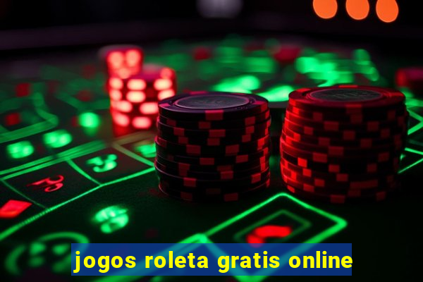 jogos roleta gratis online